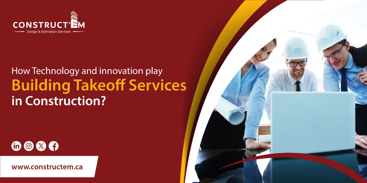 Technology-and-innovation-play-Building-Takeoff-Services