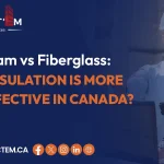 insulation cost estimator Canada, estimation construction Canada,Spray Foam vs Fiberglass,