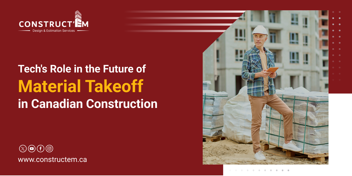 Tech's Role in the Future of Material Takeoff in Canadian Construction