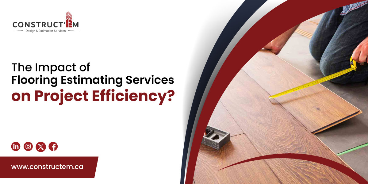 The Impact of Flooring Estimating Services on Project Efficiency?