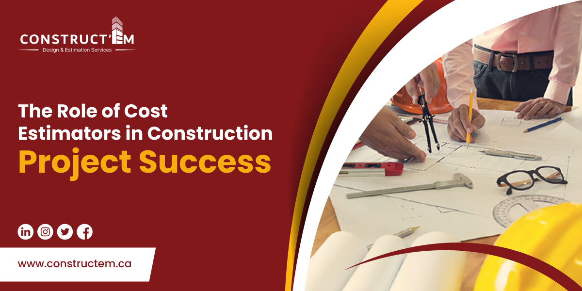 The Role of Cost Estimators in Construction Project Success
