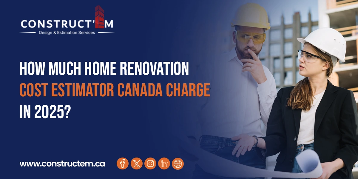 Home Renovation Cost Estimator Canada, Home Renovation Cost Estimator Canada, Best structural Steel estimating services, construction estimation,